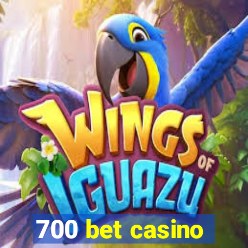 700 bet casino